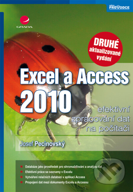 Excel a Access 2010 - efektivní zpracování dat na počítači-Josef Pecinovský