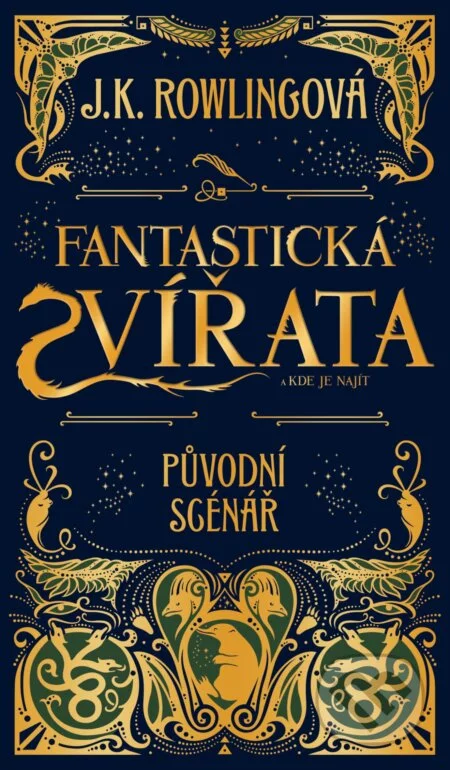 Fantastická zvířata a kde je najít - Původní scenář-J.K. Rowling