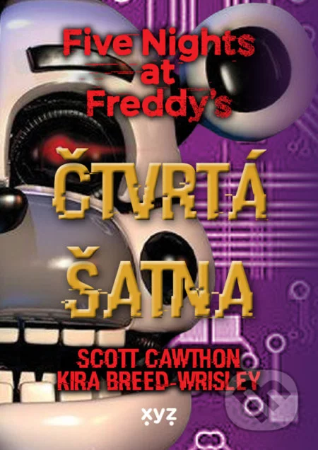 Five Nights at Freddy 3: Čtvrtá šatna-Kira Breed-Wrisley a Scott Cawthon