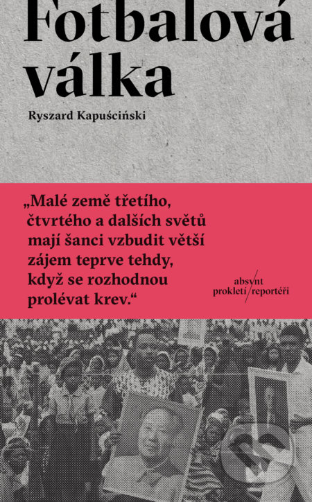 Fotbalová válka-Ryszard Kapuściński