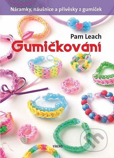 Gumičkování - Náramky