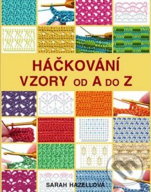 Háčkování - Vzory od A do Z-Sarah Hazellová