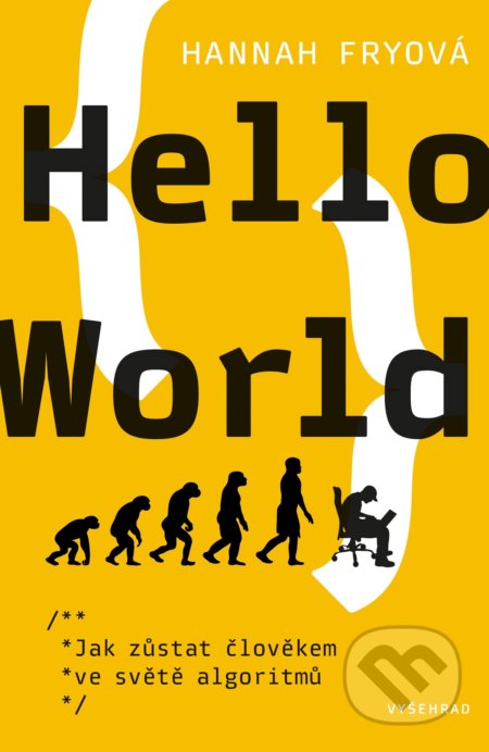 Hello World: Jak zůstat člověkem ve světe algoritmů-Hannah Fry