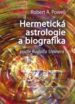 Hermetická astrologie a biografika-Robert A. Powell