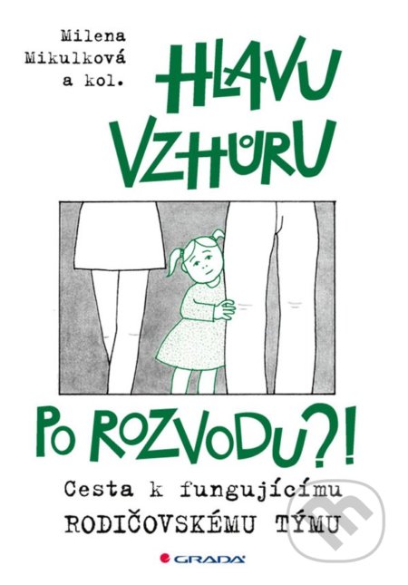 Hlavu vzhůru po rozvodu?!-Milena Mikulková