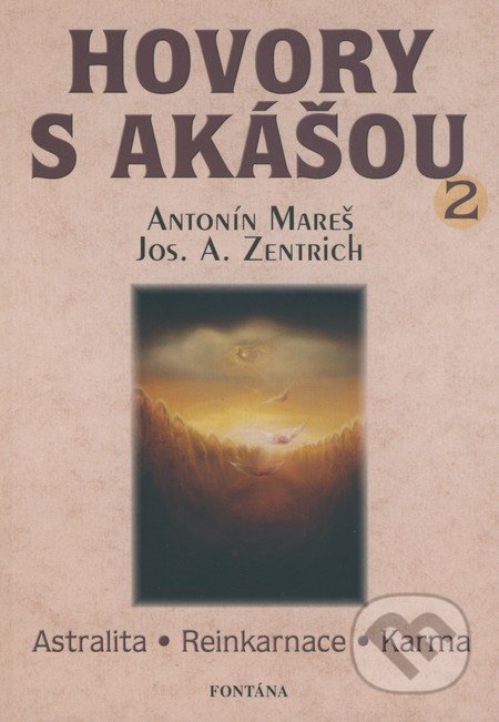 Hovory s Akášou 2-Antonín Mareš a Josef A. Zentrich