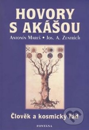 Hovory s Akášou-Antonín Mareš a Josef Zentrich