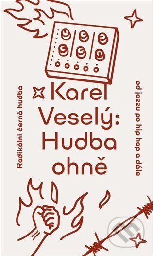 Hudba ohně-Karel Veselý