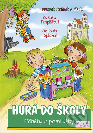 Hurá do školy - Příběhy z první třídy-Zuzana Pospíšilová