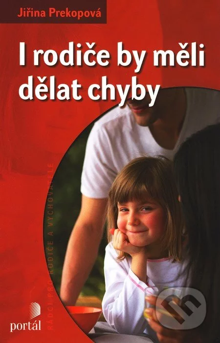 I rodiče by měli dělat chyby-Jiřina Prekopová