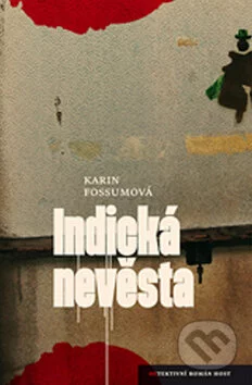 Indická nevěsta-Karin Fossum