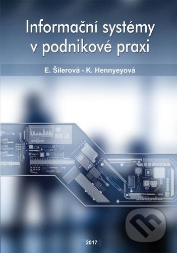 Informační systémy v podnikové praxi-Edita Šilerová