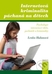 Internetová kriminalita páchaná na dětech-Lenka Hulanová