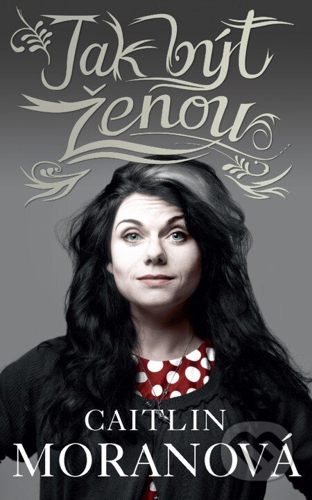 Jak být ženou-Caitlin Moran