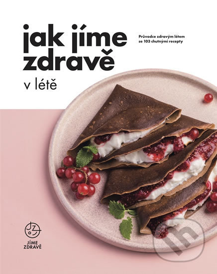 Jak jíme zdravě v létě-