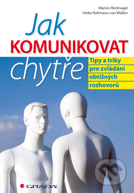 Jak komunikovat chytře-Heike Rohmann-van Wüllen a Marion Recknagel