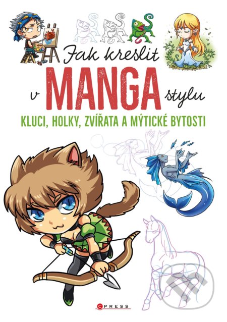 Jak kreslit v manga stylu-Autorský kolektiv
