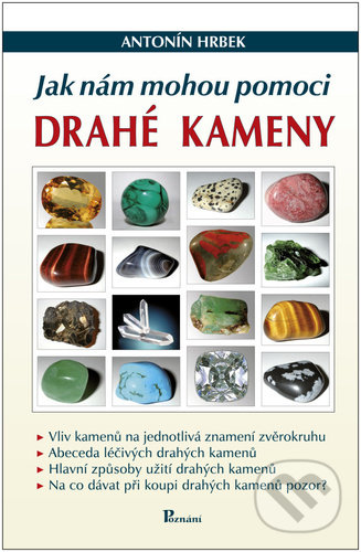 Jak nám mohou pomoci drahé kameny-Antonín Hrbek