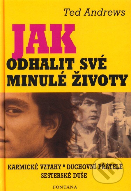 Jak odhalit své minulé životy-Ted Andrews