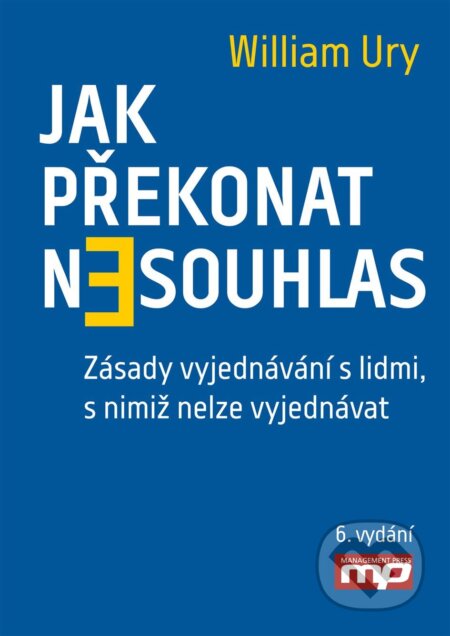 Jak překonat nesouhlas. Zásady vyjednávání s lidmi