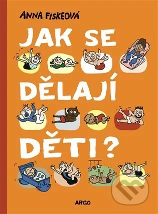 Jak se dělají děti?-Anna Fiskeová