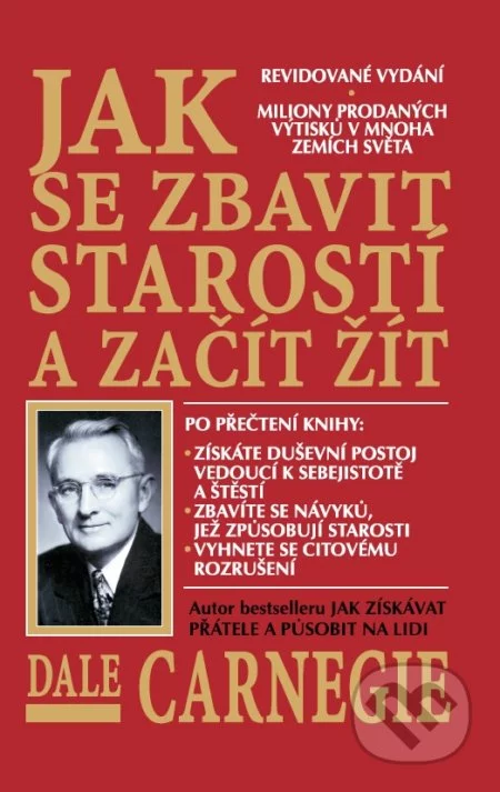 Jak se zbavit starostí a začít žít-Dale Carnegie