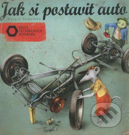 Jak si postavit auto-Martin Sodomka