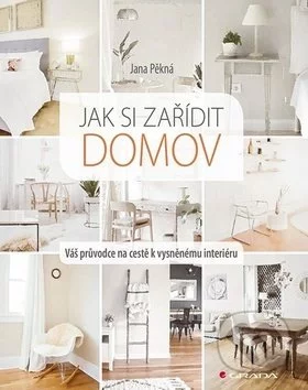 Jak si zařídit domov-Jana Pěkná