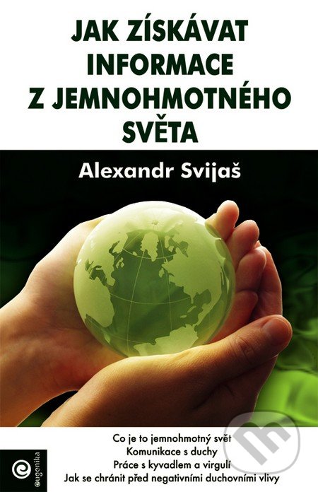 Jak získavat informace z jemnohmotného světa-Alexander Svijaš