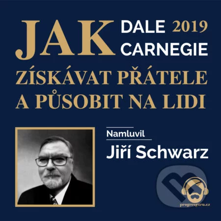 Jak získávat přátele a působit na lidi 2019-Dale Carnegie