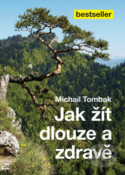 Jak žít dlouze a zdravě-Michail Tombak