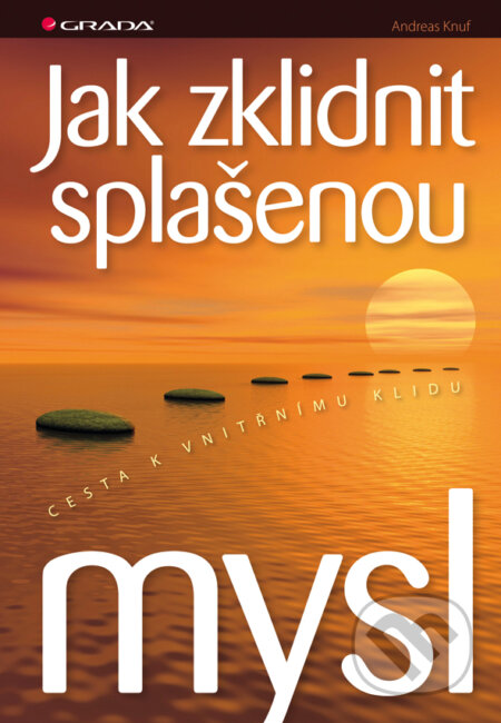 Jak zklidnit splašenou mysl-Andreas Knuf