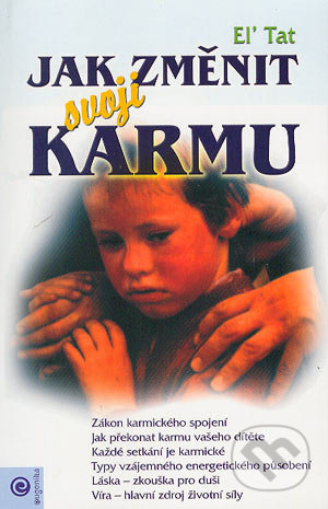 Jak změnit svoji karmu-El´ Tat
