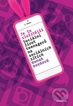 Je to složitější-Danah Boyd