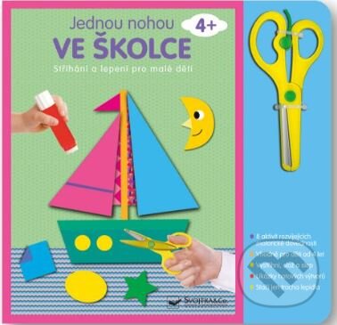 Jednou nohou ve školce: Stříhání a lepení pro malé děti 4+-