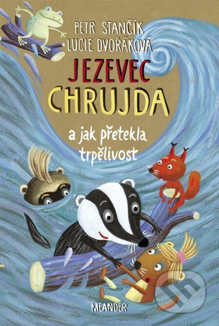 Jezevec Chrujda a jak přetekla trpělivost-Lucie Dvořáková a Petr Stančík