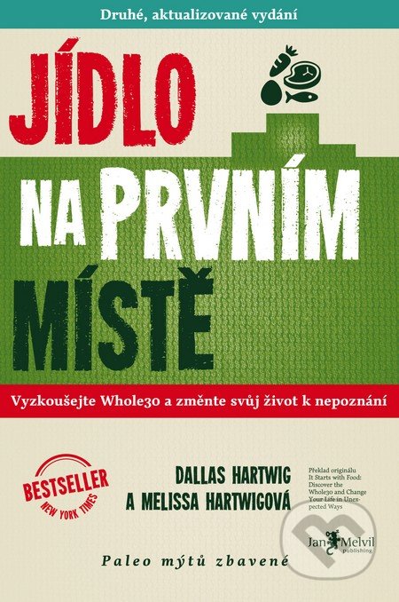 Jídlo na prvním místě-Dallas Hartwig a Melissa Hartwig