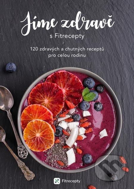 Jíme zdravě s Fitrecepty-Autorský kolektiv
