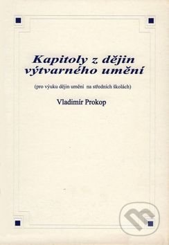 Kapitoly z dějin výtvarného umění-Vladimír Prokop