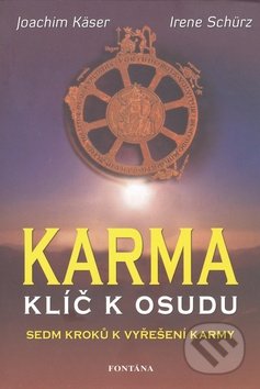 Karma - Klíč k osudu-Irene Schürz a Joachim Käser