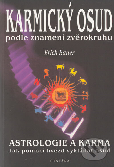 Karmický osud podle znamení zvěrokruhu-Erich Bauer