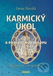 Karmický úkol a poslání horoskopu-Irena Nevrlá