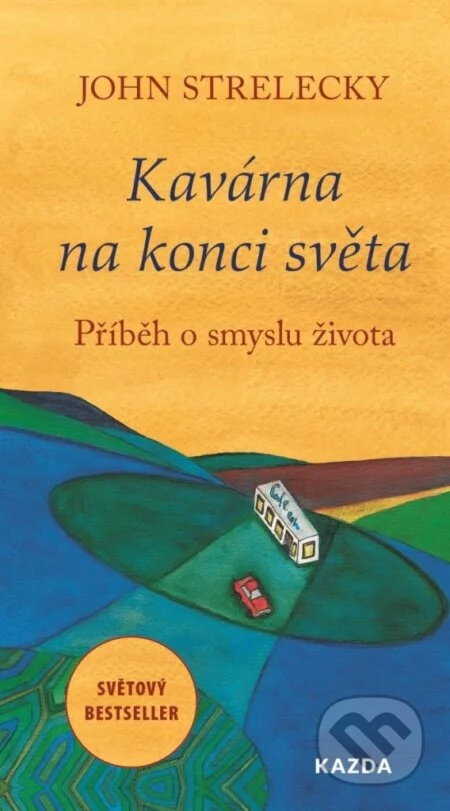 Kavárna na konci světa-John Strelecky