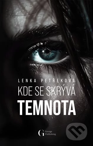 Kde se skrývá temnota-Lenka Petřeková