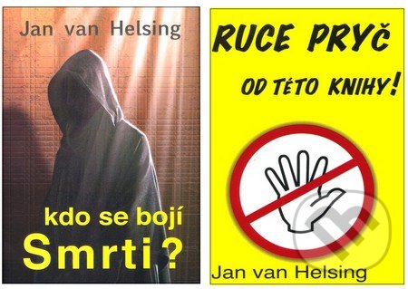 Kdo se bojí smrti? + Ruce pryč od této knihy (kolekcia)-Jan van Helsing