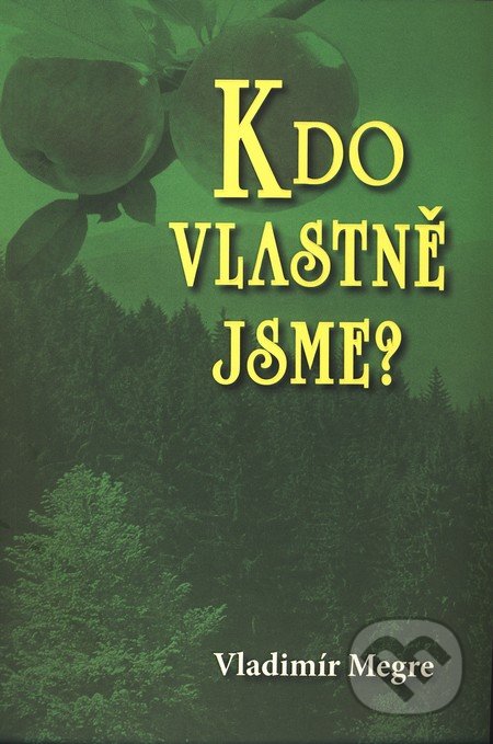 Kdo vlastně jsme? (5. díl)-Vladimír Megre