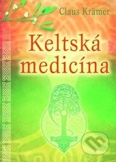 Keltská medicína-Claus Krämer