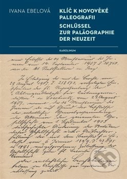 Klíč k novověké paleografii-Ivana Ebelová