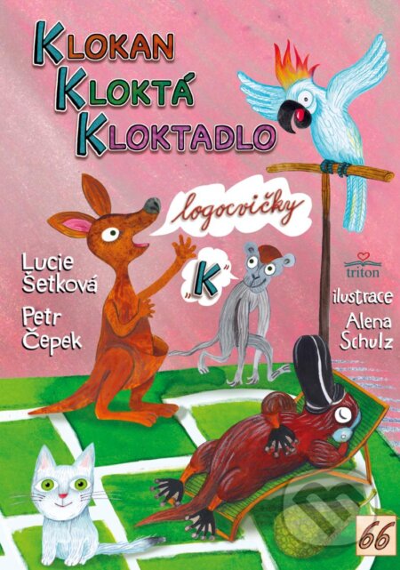 Klokan kloktá kloktadlo-Lucie Šetková a Petr Čepek