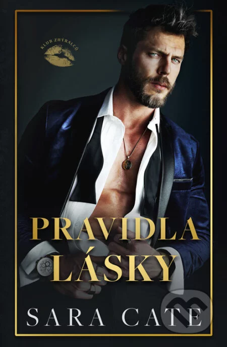 Klub zhýralců: Pravidla lásky-Sara Cate